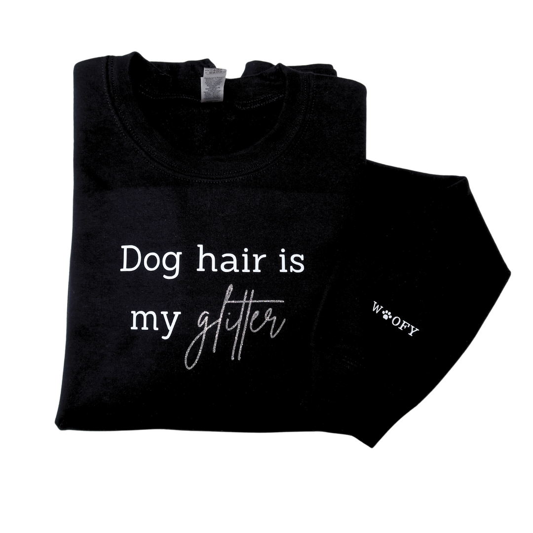 'Dog hair is my glitter' sweatshirt