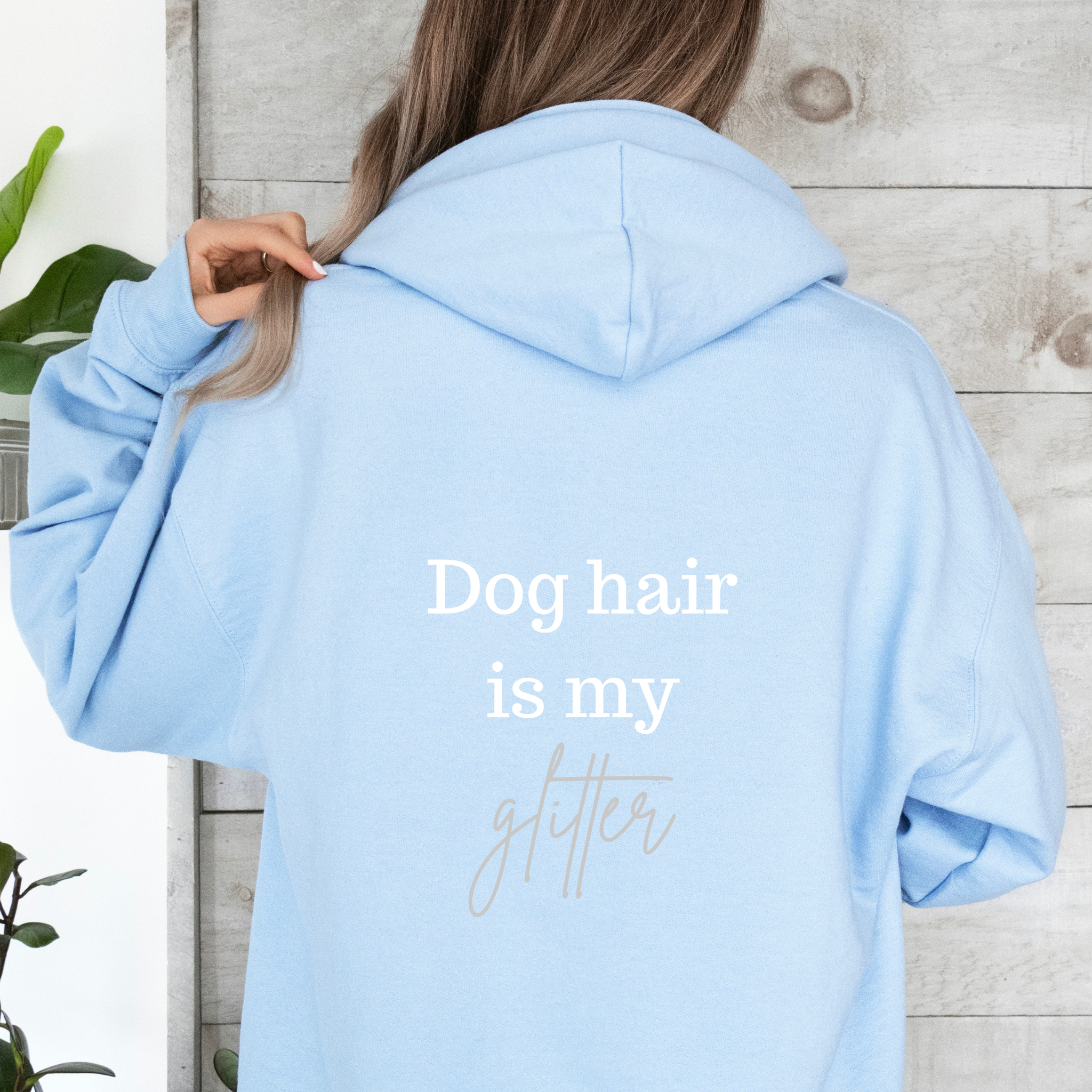 "Dog hair is my glitter" -huppari