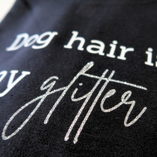 'Dog hair is my glitter' sweatshirt