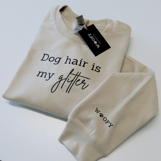 'Dog hair is my glitter' sweatshirt